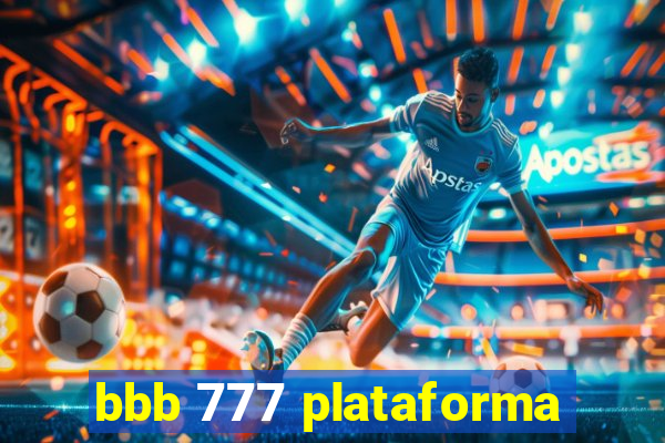 bbb 777 plataforma